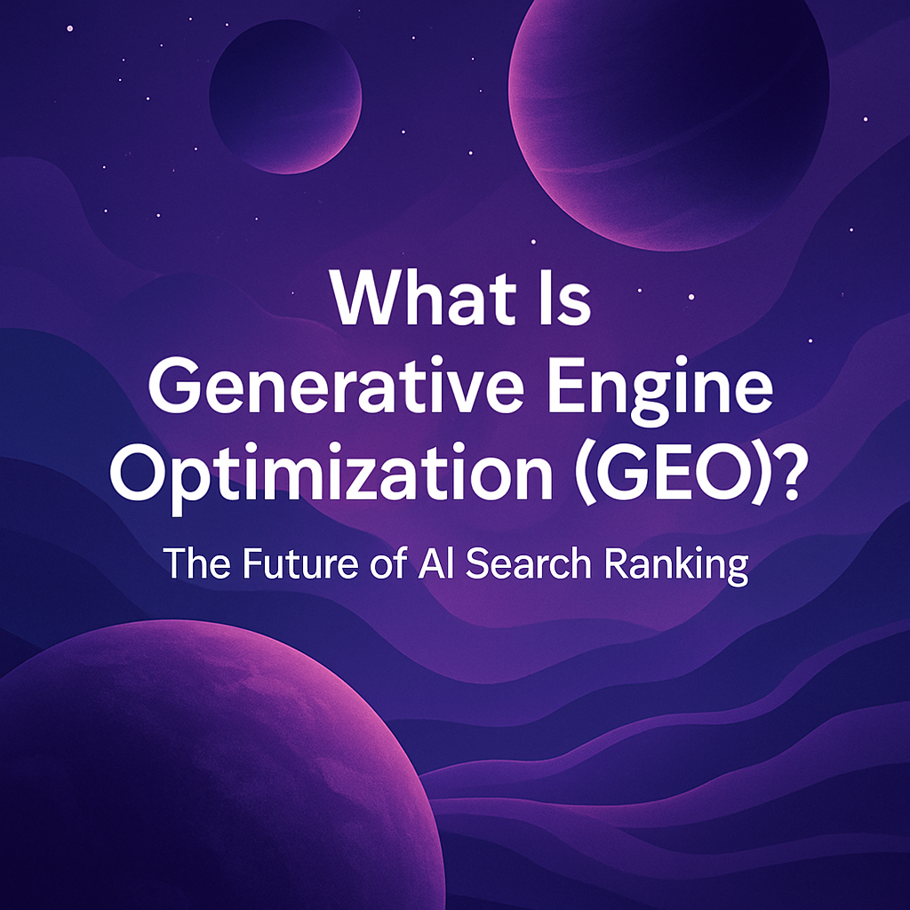What Is Generative Engine Optimization GEO