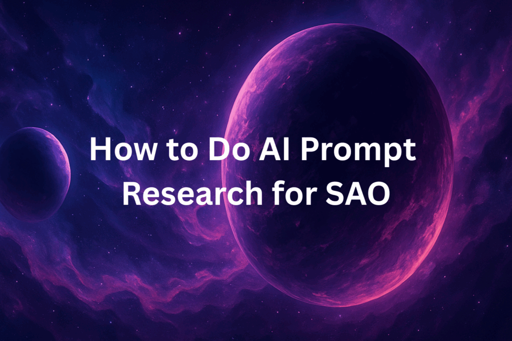 How to Do AI Prompt Research for SAO | 2025 Guide by RankGeo